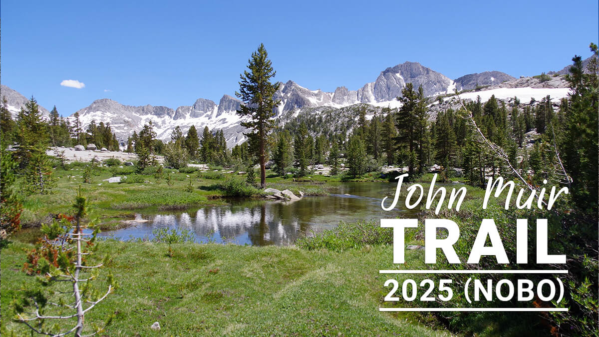 ジョン・ミューア・トレイル 北向き縦走 (2025 NOBO) の記録　【第9章】ミューア・パス迂回ルート